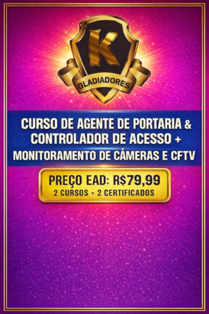 CURSO DE AGENTE DE PORTARIA & CONTROLADOR DE ACESSO + MONITORAMENTO DE CÂMERAS E CFTV